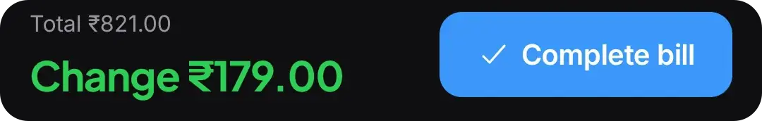 Payment bar: total ₹821, change ₹179 in green, Complete bill button
